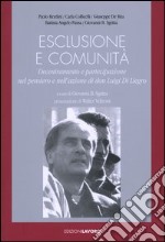 Esclusione e comunità. Decentramento e partecipazione nel pensiero e nell'azione di don Luigi Di Liegro libro