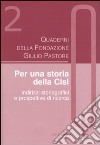 Quaderni della Fondazione Giulio Pastore (2004). Vol. 2: Per una storia della Cisl. Indirizzi storiografici e prospettive di ricerca libro