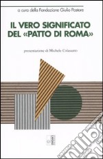 Il vero significato del «Patto di Roma» libro