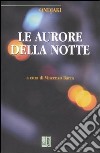 Le aurore della notte libro