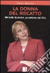 La donna del riscatto. Michelle Bachelet, presidente del Cile libro di Mayorga Patricia