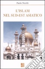 L'Islam nel sud-est asiatico libro