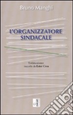 L'organizzatore sindacale libro