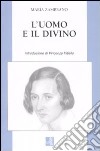 L'uomo e il divino libro di Zambrano Maria