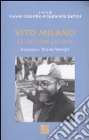 Vito Milano. La Cisl come passione libro
