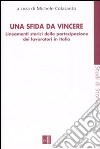 Una sfida da vincere. Lineamenti storici della partecipazione dei lavoratori in Italia libro