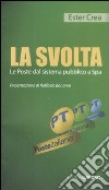 La svolta. Le Poste dal sistema pubblico a Spa libro