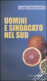 Uomini e sindacato nel sud