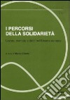 I percorsi della solidarietà. Lavoro, mercato e diritti nell'Unione europea libro