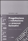 Progettazione e valutazione nei processi formativi libro