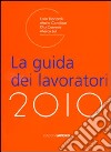 La guida dei lavoratori 2010 libro