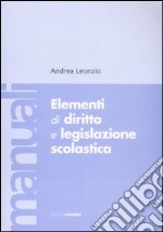 Elementi di diritto e legislazione scolastica libro