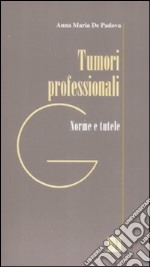 Tumori professionali. Norme e tutele