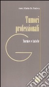 Tumori professionali. Norme e tutele libro