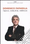 Domenico Paparella. Operaio, sindacalista, intellettuale libro di CESOS (cur.)