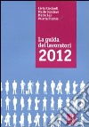 La guida dei lavoratori 2012 libro