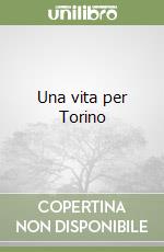 Una vita per Torino