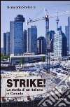 Strike! La storia di un italiano in Canada libro