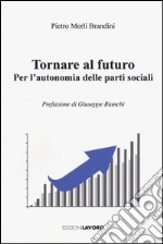 Tornare al futuro. Per l'autonomia delle prati sociali