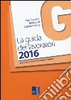 La guida dei lavoratori 2016 libro