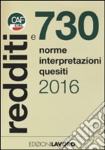 Redditi e 730. Norme interpretazioni quesiti libro