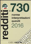 Redditi e 730. Norme interpretazioni quesiti libro di Galvanini Franco De Munari Graziano Rossi Serena