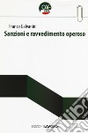 Sanzioni e ravvedimento operoso libro di Galvanini Franco