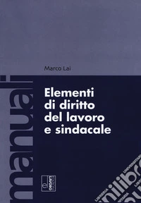 Elementi di diritto del lavoro e sindacale