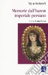 Memorie dall'harem imperiale persiano libro