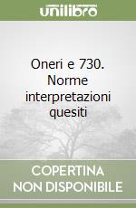 Oneri e 730. Norme interpretazioni quesiti