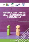 Fibromialgia e lavoro: quali «accomodamenti ragionevoli»? libro