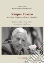 Sempre Franco. Marini tra sindacato, politica e istituzioni