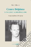 Cesare Delpiano. La formazione di un sindacalista popolare libro