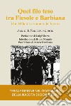 Quel filo teso tra Fiesole e Barbiana. Don Milani e il mondo del lavoro libro di Lauria F. (cur.)