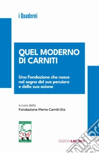Quel moderno di Carniti. Una Fondazione che nasce nel segno del suo pensiero e della sua azione libro