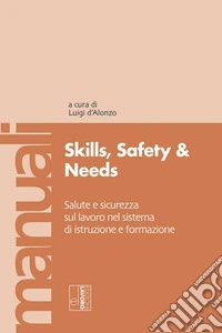 Skills, safety and needs. Salute e sicurezza sul lavoro nel sistema di istruzione e formazione