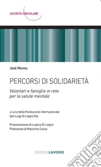 Percorsi di solidarietà. Volontari e famiglie in rete per la salute mentale