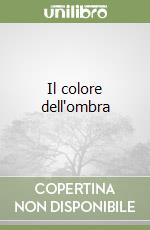 Il colore dell'ombra libro