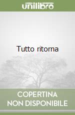 Tutto ritorna libro