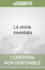 La storia inventata libro