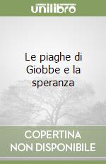 Le piaghe di Giobbe e la speranza libro