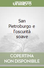 San Pietroburgo e l'oscurità soave libro