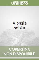 A briglia sciolta libro