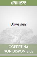 Dove sei?