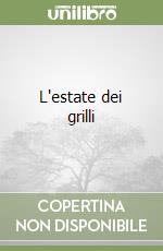 L'estate dei grilli libro