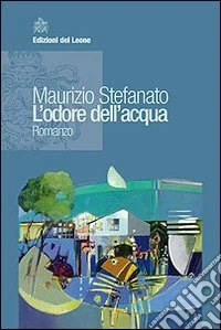 L'odore dell'acqua libro