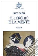 Il cerchio e la mente libro