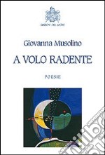 A volo radente libro