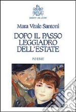 Dopo il passo leggiadro dell'estate