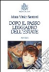 Dopo il passo leggiadro dell'estate libro